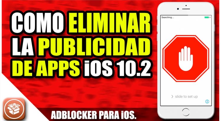 Adblocker para iOS 10.2 gratis | Eliminar la publicidad de tweaks y aplicaciones en iPhone gratis