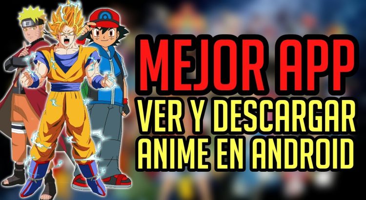 MEJOR APP Para Ver y Descargar Anime en Android!