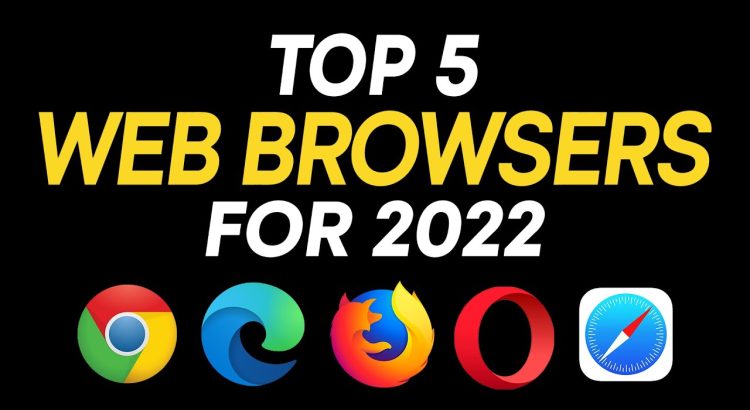 Best Web Browsers 2022 | Top 5 Great Picks (#1 a surprise?)