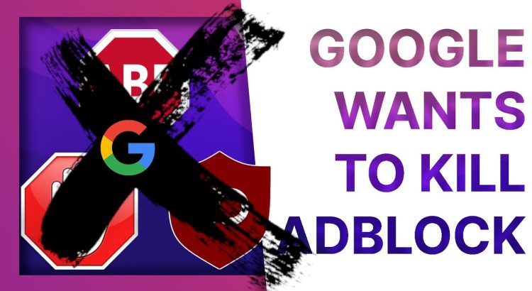 How Google is KILLING your AD BLOCKERS and tracker blockers with Manifest v3