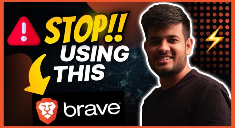 Stop using Brave Browser?