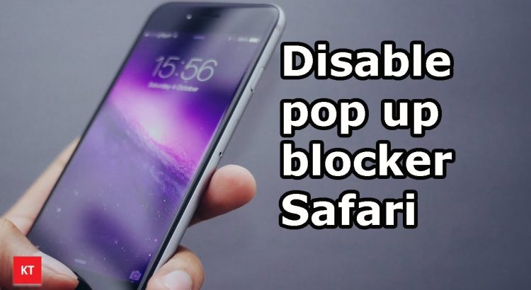 How to quickly disable pop up blocker in Safari