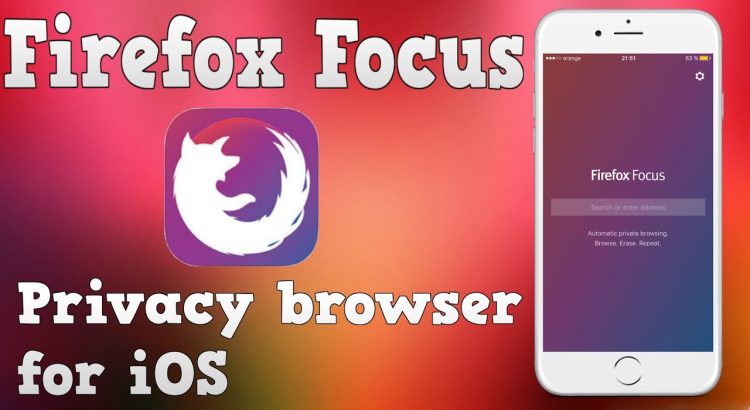 Firefox Focus  - Privacy browser for iOS