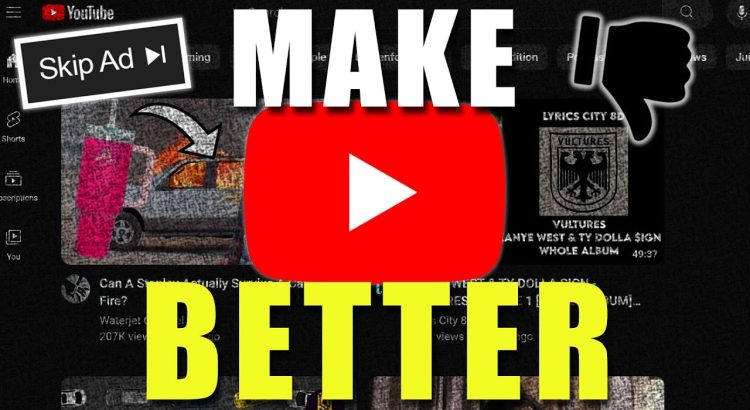 How To Make YouTube Better