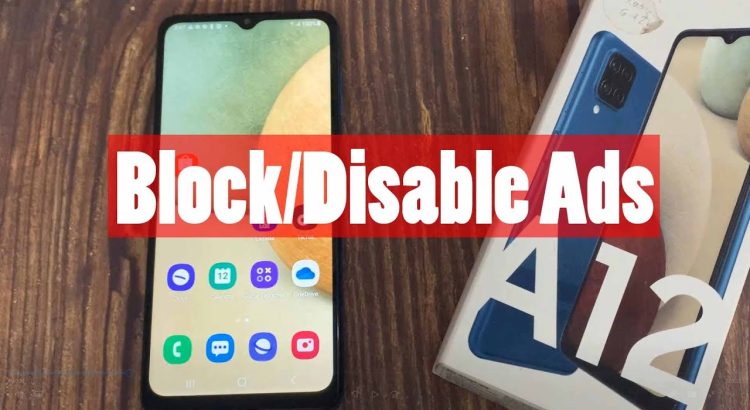 How to Block/Disable Ads in Samsung Galaxy A12